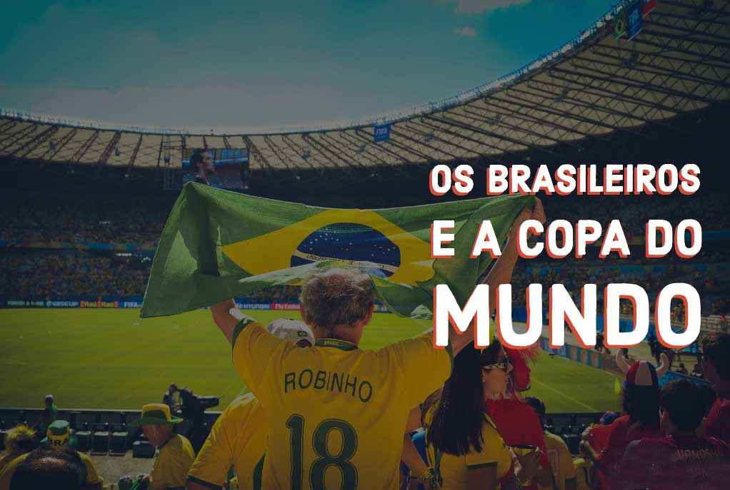 brasileiros e a copa do mundo